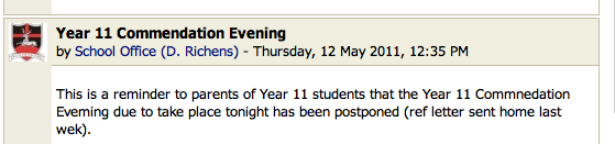 This is a reminder to parents of Year 11 students that the Year  11 Commnedation Eveming due to take place tonight has been postponed (ref letter sent home last wek).